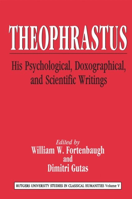 Dimitri Gutas, William W. Fortenbaugh - Theophrastus, E-bok