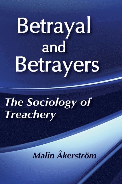 Malin Akerstrom - Betrayal and Betrayers, E-bok