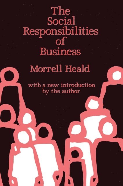Morrell Heald - Social Responsibilities of Business, E-bok