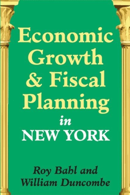 William Duncombe - Economic Growth and Fiscal Planning in New York, E-bok