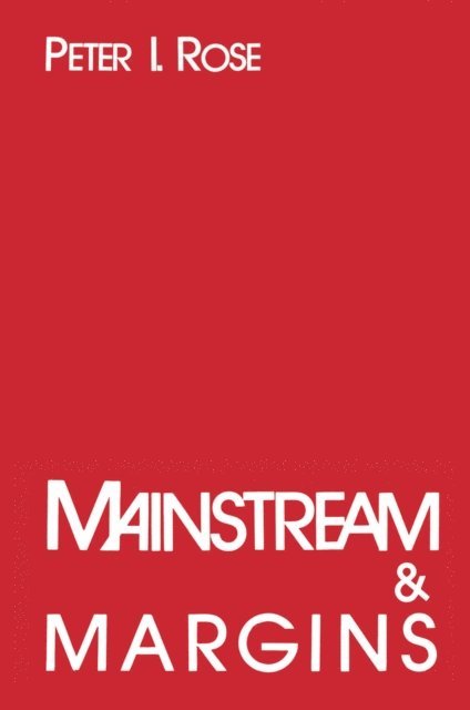Peter I. Rose - Mainstream and Margins, E-bok