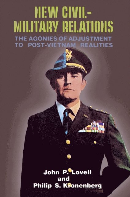 John P. Lovell - New Civil-Military Relations, E-bok