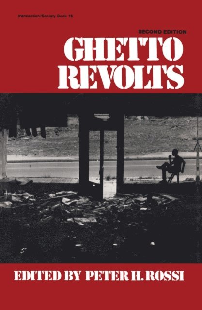 Peter H. Rossi - Ghetto Revolts, E-bok