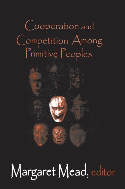 Margaret Mead - Cooperation and Competition Among Primitive Peoples, E-bok