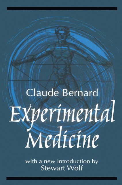 Stewart Wolf, Claude Bernard - Experimental Medicine, E-bok