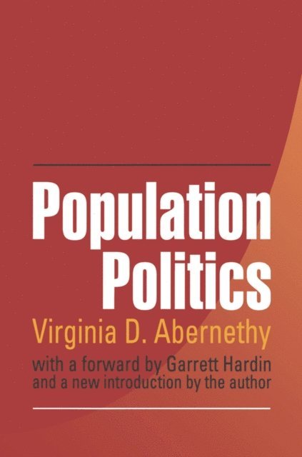 Garrett Hardin, Virginia Abernethy - Population Politics, E-bok