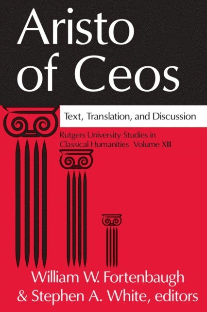 Stephen A. White, William W. Fortenbaugh - Aristo of Ceos, E-bok