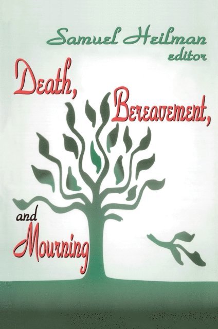 Samuel C. Heilman - Death, Bereavement, and Mourning, E-bok