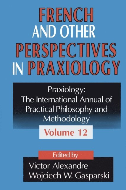 Wojciech W. Gasparski - French and Other Perspectives in Praxiology, E-bok