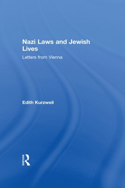Edith Kurzweil - Nazi Laws and Jewish Lives, E-bok
