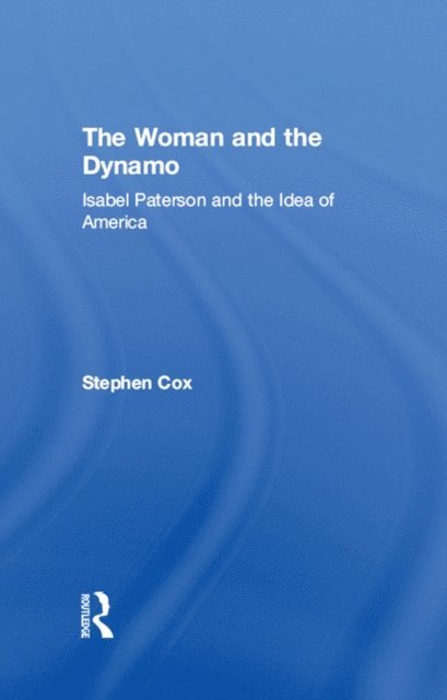 Stephen Cox - Woman and the Dynamo, E-bok