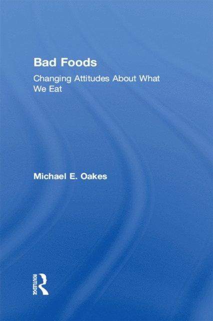 Michael Oakes - Bad Foods, E-bok