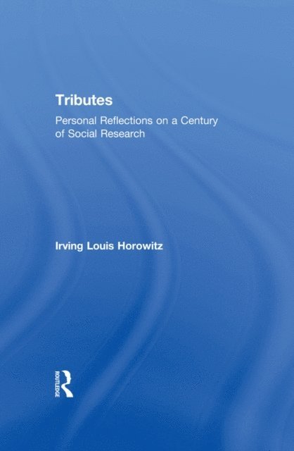 Irving Horowitz - Tributes, E-bok