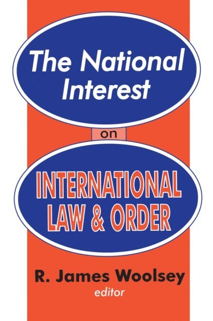 R. James Woolsey - National Interest on International Law and Order, E-bok
