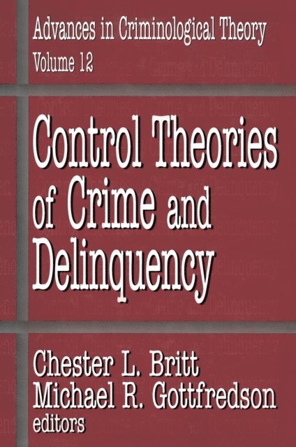Michael R. Gottfredson, Chester L. Britt - Control Theories of Crime and Delinquency, E-bok