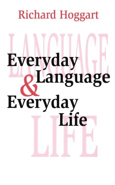 Richard Hoggart - Everyday Language and Everyday Life, E-bok