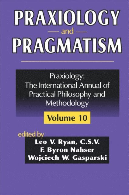 F. Nahser - Praxiology and Pragmatism, E-bok
