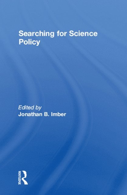 Jonathan B. Imber - Searching for Science Policy, E-bok