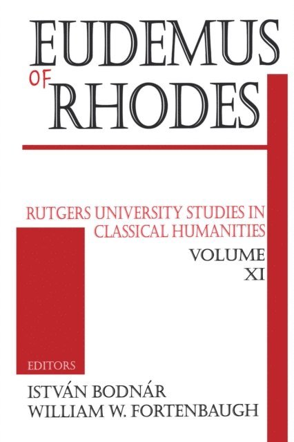 William W. Fortenbaugh - Eudemus of Rhodes, E-bok