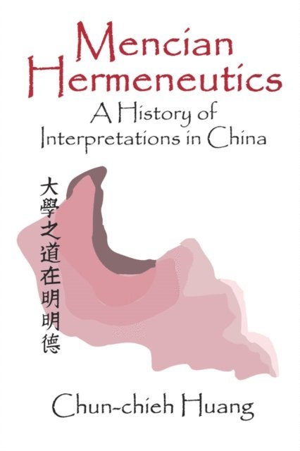 Chun-chieh Huang - Mencian Hermeneutics, E-bok