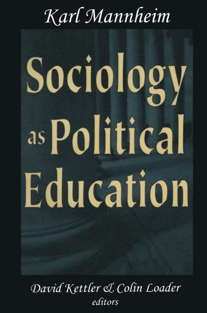 Karl Mannheim - Sociology as Political Education, E-bok