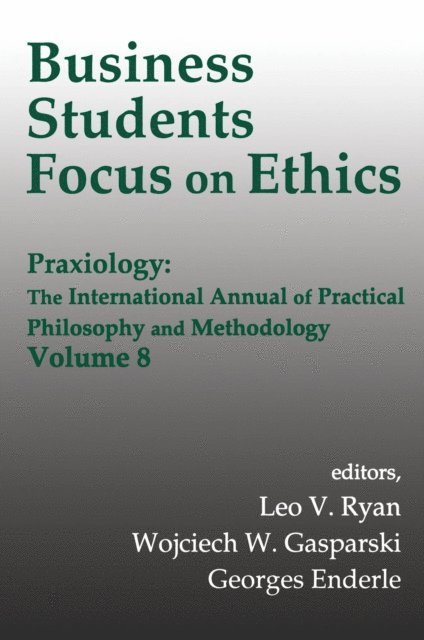 Wojciech W. Gasparski - Business Students Focus on Ethics, E-bok