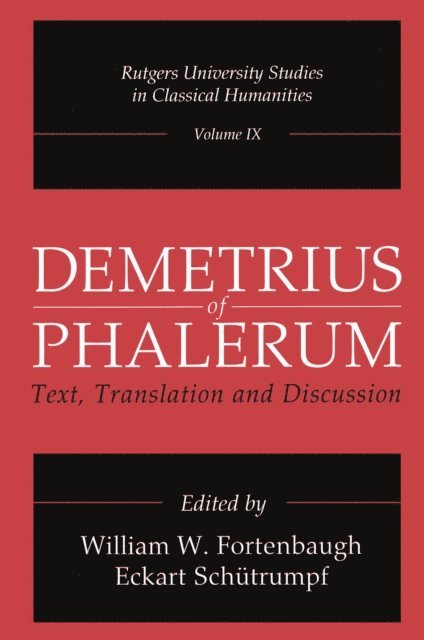Eckart Schutrumpf, William W. Fortenbaugh - Demetrius of Phalerum, E-bok