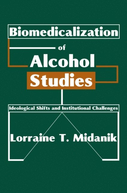 Lorraine Midanik - Biomedicalization of Alcohol Studies, E-bok. Tillgänglighet: Lägg i varukorg