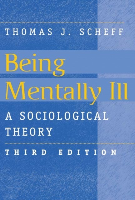 Thomas J. Scheff - Being Mentally Ill, E-bok