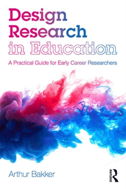 Arthur Bakker - Design Research in Education, E-bok
