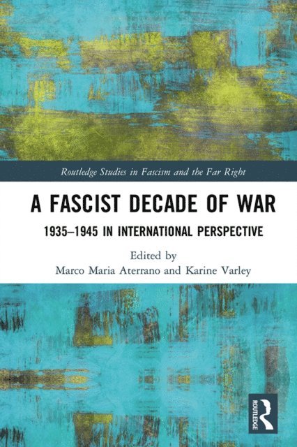 Karine Varley, Marco Maria Aterrano - Fascist Decade of War, E-bok