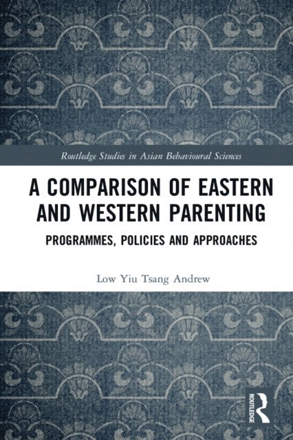 Low Yiu Tsang Andrew - Comparison of Eastern and Western Parenting, E-bok