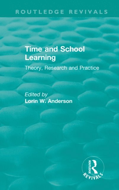 Lorin Anderson - Time and School Learning (1984), E-bok