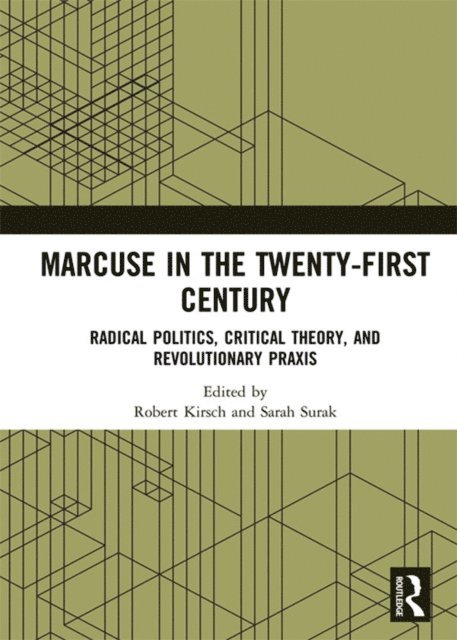 Sarah Surak, Robert Kirsch - Marcuse in the Twenty-First Century, E-bok