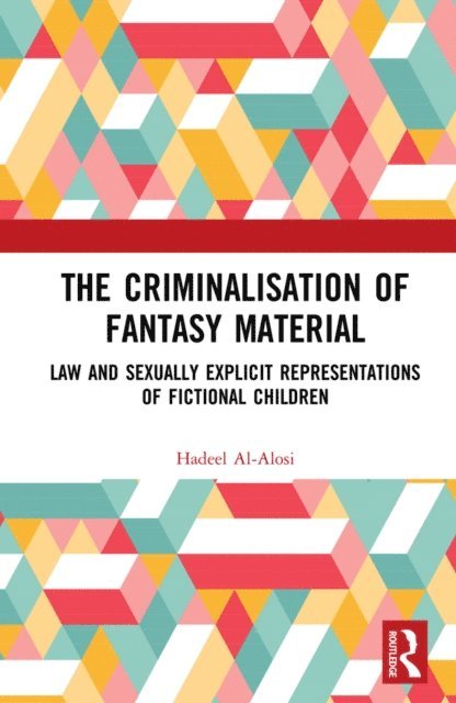 Hadeel Al-Alosi - Criminalisation of Fantasy Material, E-bok. Tillgänglighet: Lägg i varukorg