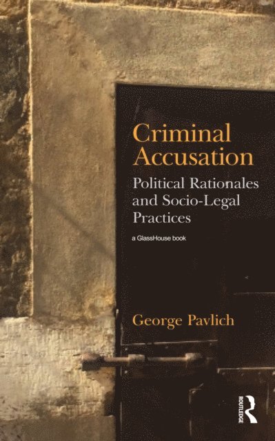 George Pavlich - Criminal Accusation, E-bok