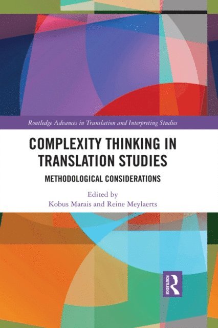 Reine Meylaerts, Kobus Marais - Complexity Thinking in Translation Studies, E-bok
