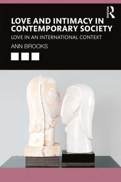 Ann Brooks - Love and Intimacy in Contemporary Society, E-bok