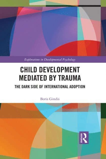 Boris Gindis - Child Development Mediated by Trauma, E-bok