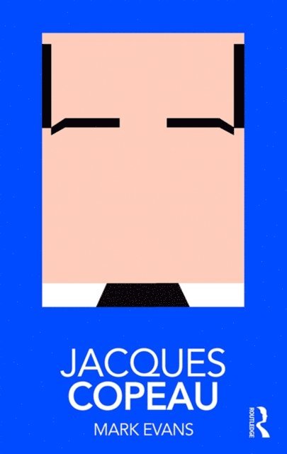 Mark Evans - Jacques Copeau, E-bok