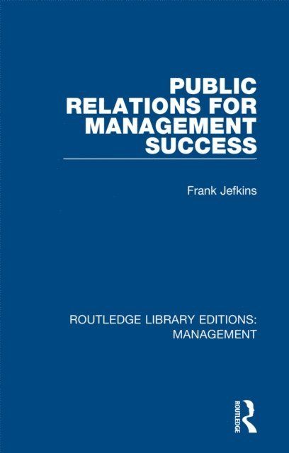 Frank Jefkins - Public Relations for Management Success, E-bok