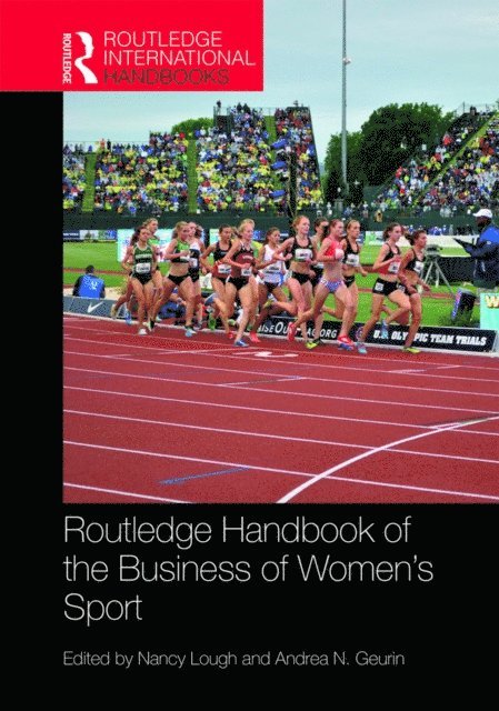 Andrea N. Geurin, Nancy Lough - Routledge Handbook of the Business of Women's Sport, E-bok