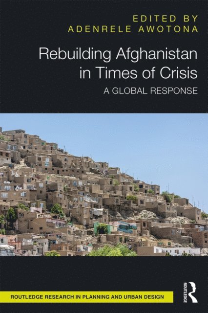 Adenrele Awotona - Rebuilding Afghanistan in Times of Crisis, E-bok