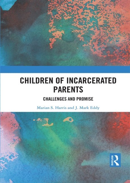 J. Mark Eddy, Marian S. Harris - Children of Incarcerated Parents, E-bok