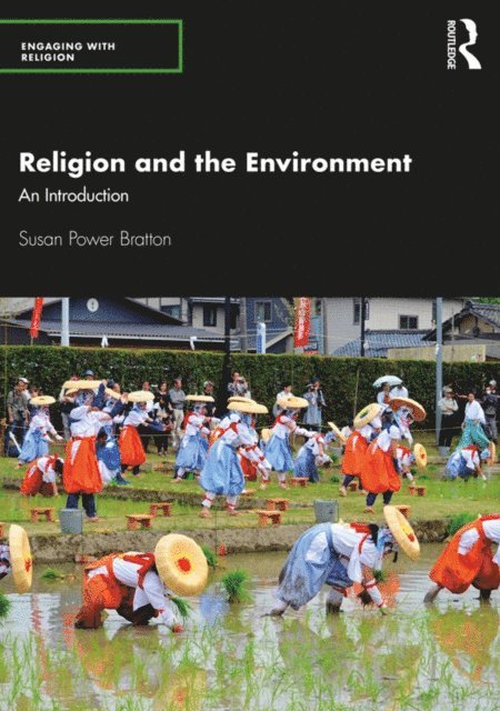 Susan Power Bratton - Religion and the Environment, E-bok