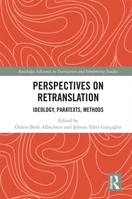 Sehnaz Tahir Gurcaglar, Ozlem Berk Albachten - Perspectives on Retranslation, E-bok