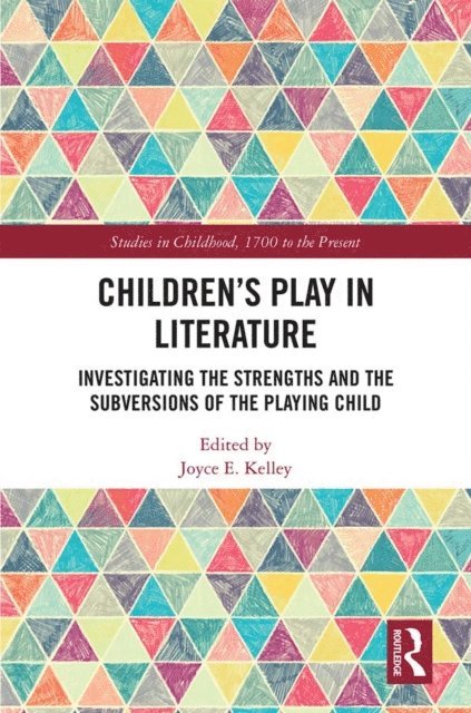 Joyce E. Kelley - Children's Play in Literature, E-bok