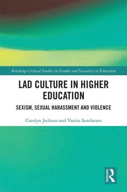 Vanita Sundaram, Carolyn Jackson - Lad Culture in Higher Education, E-bok