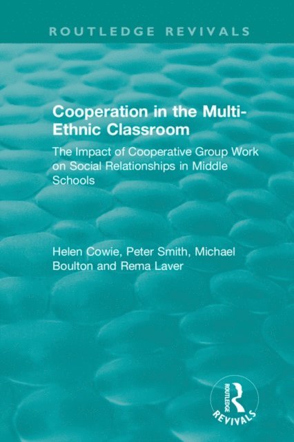 Rema Laver, Michael Boulton, Peter Smith, Helen Cowie - Cooperation in the Multi-Ethnic Classroom (1994), E-bok