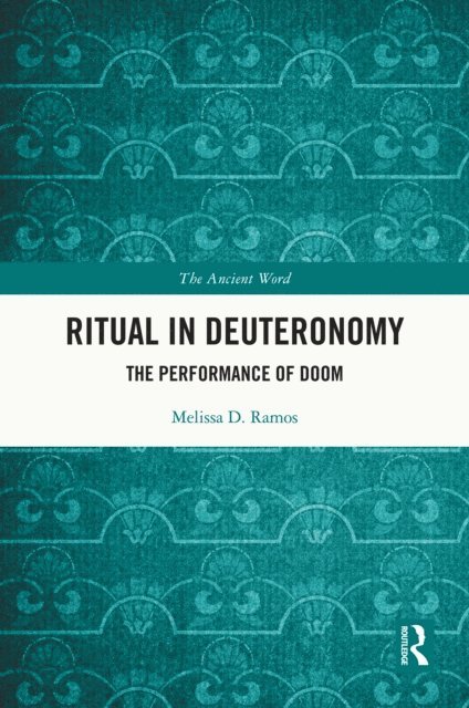 Melissa D. Ramos - Ritual in Deuteronomy, E-bok